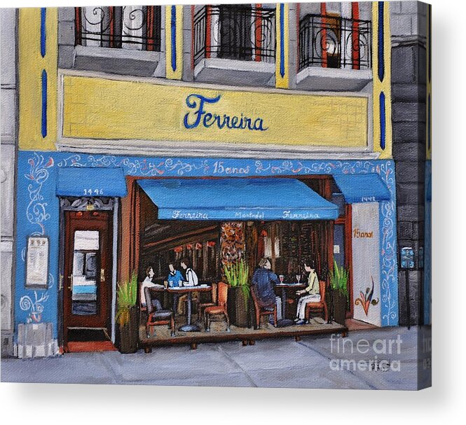 Montreal Cafes Acrylic Print featuring the painting Ferreira Cafe by Reb Frost