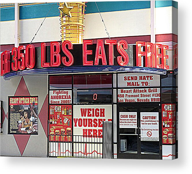 350 Lbs Acrylic Print featuring the photograph Heart Attack Grill by Kay Novy