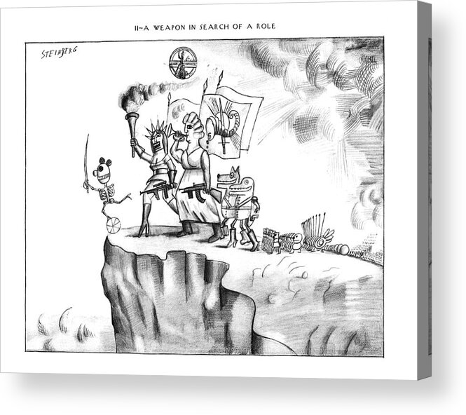 Army War Guns Ammo
Sc

Ii-a Weapons In Search Of A Role. (weapons On The Edge Of A Cliff.) Sstoon Saul Steinberg Sst Artkey 66303 Acrylic Print featuring the drawing II-a Weapons In Search Of A Role by Saul Steinberg