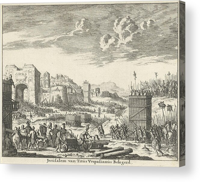 1682 Acrylic Print featuring the drawing Jerusalem Besieged By Titus Variant A, Jan Luyken by Quint Lox