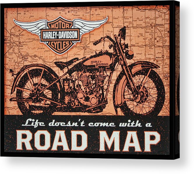 Harley-davidson Acrylic Print featuring the digital art Life Doesn't Come With A Roadmap by Photographic Art by Russel Ray Photos
