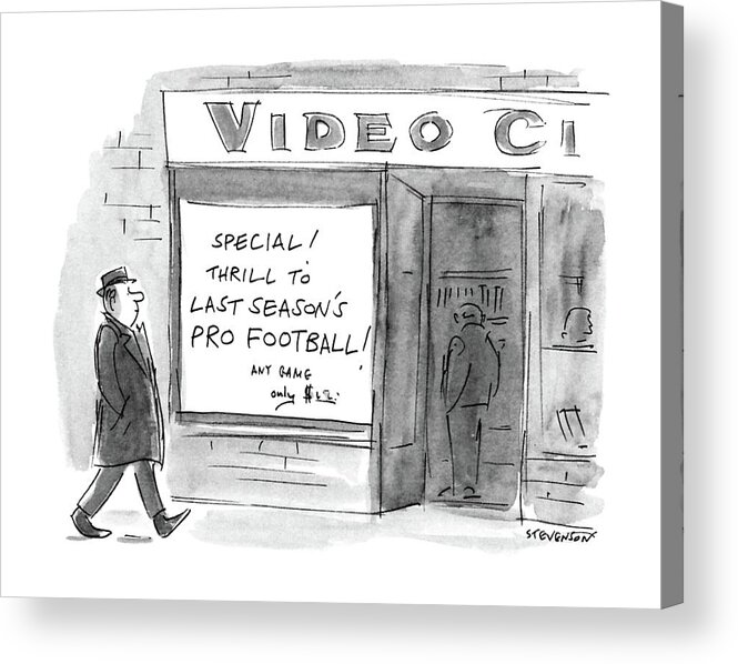 No Caption
Man Walks Past Sign In Video Tape Rental Store Reading Refers To Current Football Strike. 
No Caption
Man Walks Past Sign In Video Tape Rental Store Reading Refers To Current Football Strike. 
Video Acrylic Print featuring the drawing New Yorker October 5th, 1987 by James Stevenson