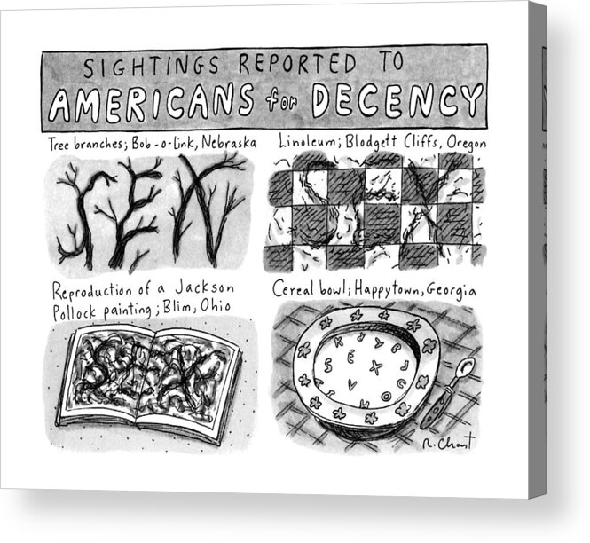 Sightings Reported To Americans For Decency
No Caption
Title: Sightings Reported To Americans For Decency. The Word Is Revealed In Four Different Disguises: Tree Branches Acrylic Print featuring the drawing Sightings Reported To Americans For Decency by Roz Chast