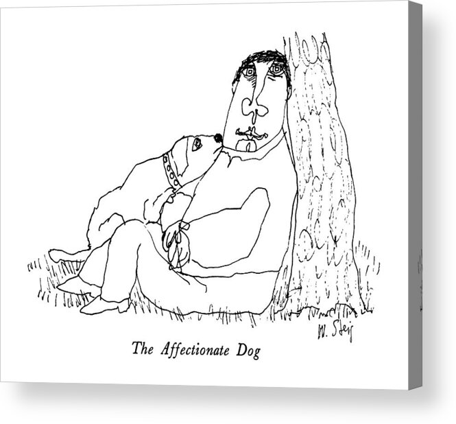 The Affectionate Dog

The Affectionate Dog.title.man Sitting Against A Tree With His Dog Cuddled Against Him. 
Dogs Acrylic Print featuring the drawing The Affectionate Dog by William Steig
