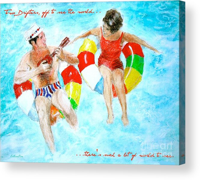 Text Acrylic Print featuring the mixed media Two Drifters Off to See the World by Beth Saffer