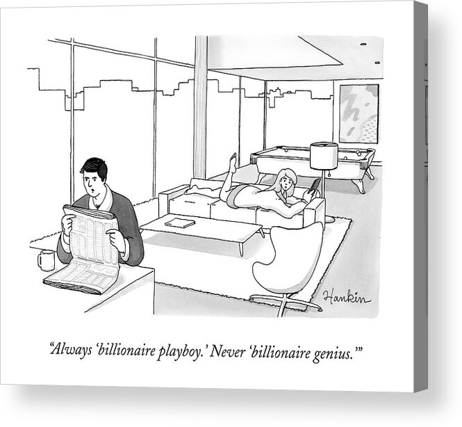 Always 'billionaire Playboy.' Never 'billionaire Genius.' Acrylic Print featuring the drawing Always 'billionaire Playboy.' Never 'billionaire by Charlie Hankin