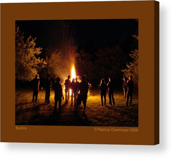 Fire Acrylic Print featuring the photograph Bonfire by Patricia Overmoyer