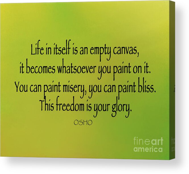 Osho Acrylic Print featuring the photograph 26- Life In Itself Is An Empty Canvas by Joseph Keane