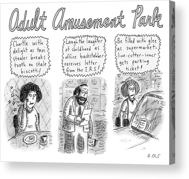 Adult Amusement Park Acrylic Print featuring the drawing Adult Amusement Park by Roz Chast