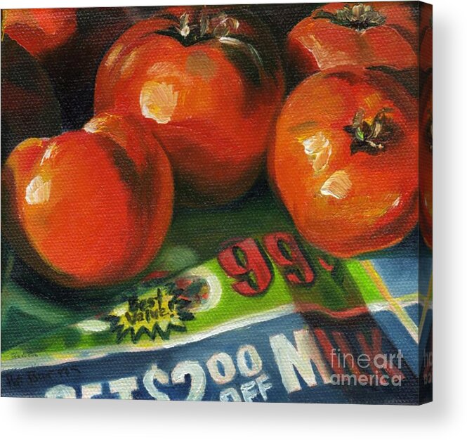 Tomatoes Acrylic Print featuring the painting Best Value by Pat Burns