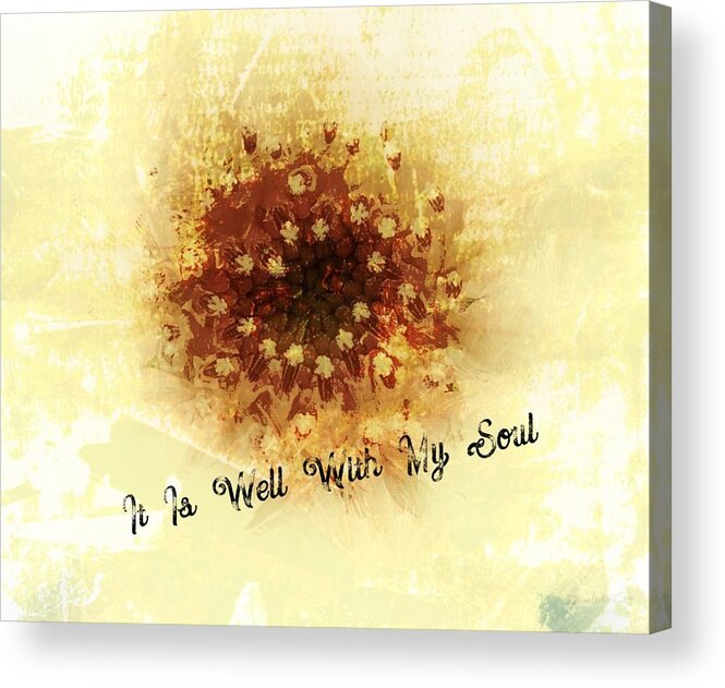 Yellow Flower Macro Paintography Midwest Faith God Thankful Blessed Almighty Savior Redeemer Happy Soul Acrylic Print featuring the photograph It Is Well With My Soul by Diane Lindon Coy