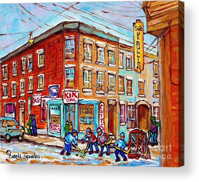 Montreal Acrylic Print featuring the painting Montreal Storefront Paintings Debullion Street Hockey Art Quebec Winterscenes C Spandau Canadian Art by Carole Spandau