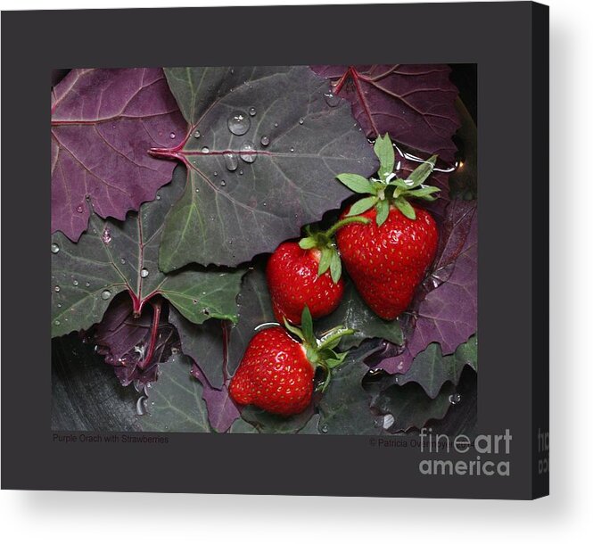 Orach Acrylic Print featuring the photograph Purple Orach with Strawberries by Patricia Overmoyer