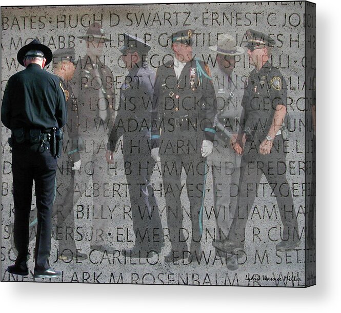Original Artwork By Lydia Warner Miller Honoring The Fallen Peace Officer. Acrylic Print featuring the photograph The Wall 3 by Lydia Miller