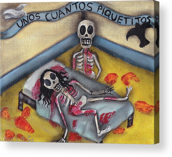 Day Of The Dead Acrylic Print featuring the painting Unos Cuantos Piquetitos by Abril Andrade