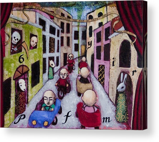 Cityscape Acrylic Print featuring the painting We Race Unaware Toward the End of Days by Pauline Lim