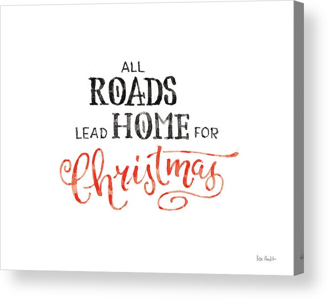 All Roads Lead Home For Chrstmas Acrylic Print featuring the painting All Roads Lead Home by Lisa Audit