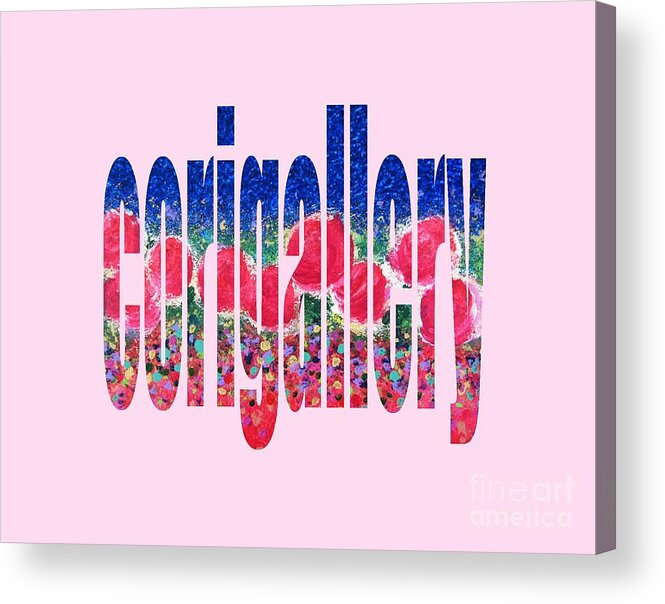 Corigallery Acrylic Print featuring the digital art Corigallery by Corinne Carroll