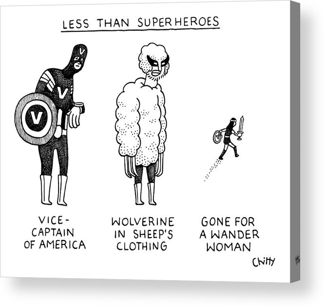  Less Than Superheroes Acrylic Print featuring the drawing Less Than Super by Tom Chitty