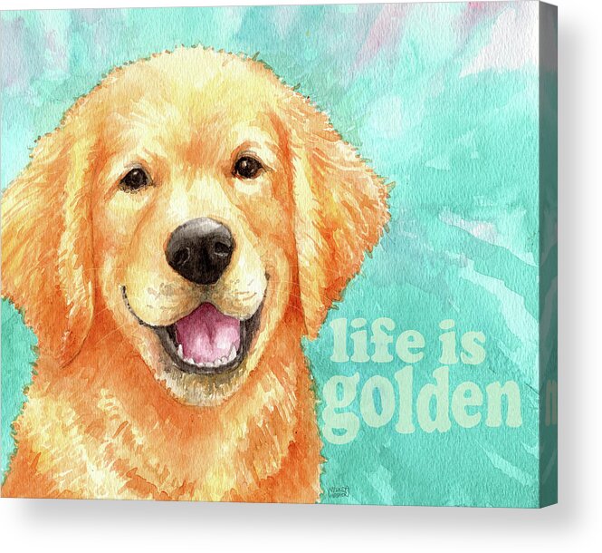 Life Is Golden Retriever Acrylic Print featuring the painting Life Is Golden Retriever by Melinda Hipsher