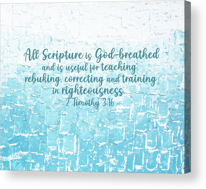 Scripture Acrylic Print featuring the digital art All Scripture is God-Breathed by Linda Bailey