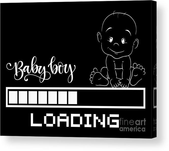 Newborn Acrylic Print featuring the digital art Funny T-shirt Infant Pregnancy Child Mother, Loading Baby, Babies Graphic Design, Baby Boy by Mounir Khalfouf