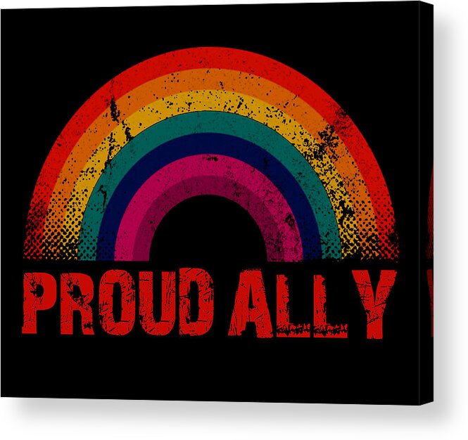 Civil Rights Acrylic Print featuring the painting Pride LBGTQ Rainbow Proud Ally Support Rainbow by Tony Rubino