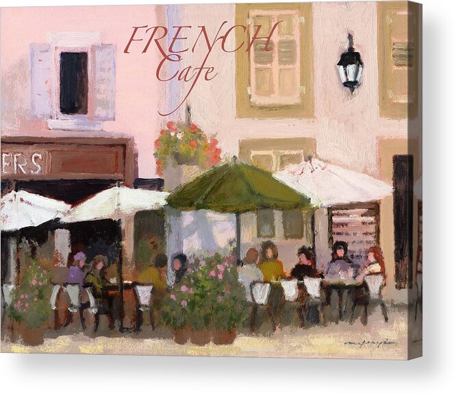 Country Cafe Acrylic Print featuring the painting French country poster by J Reifsnyder