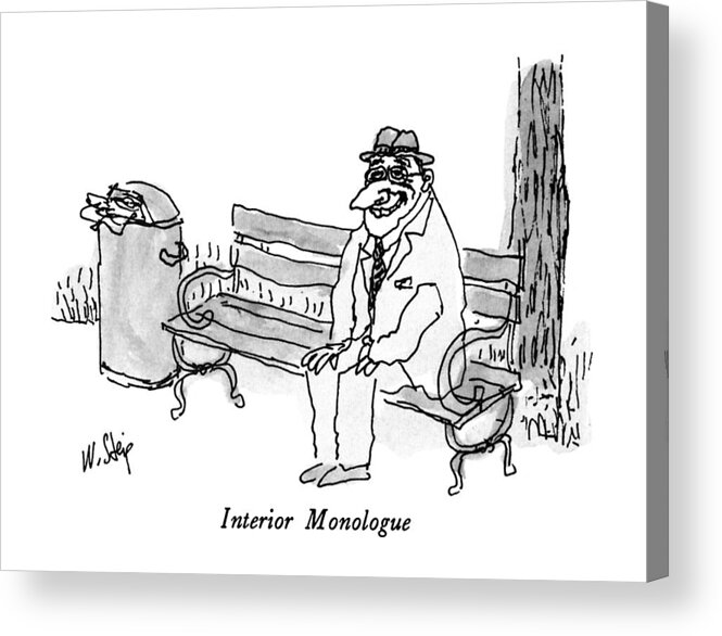 Interior Monologue

Interior Monologue: Title. Man Sits On A Park Bench. 
Happiness Acrylic Print featuring the drawing Interior Monologue by William Steig