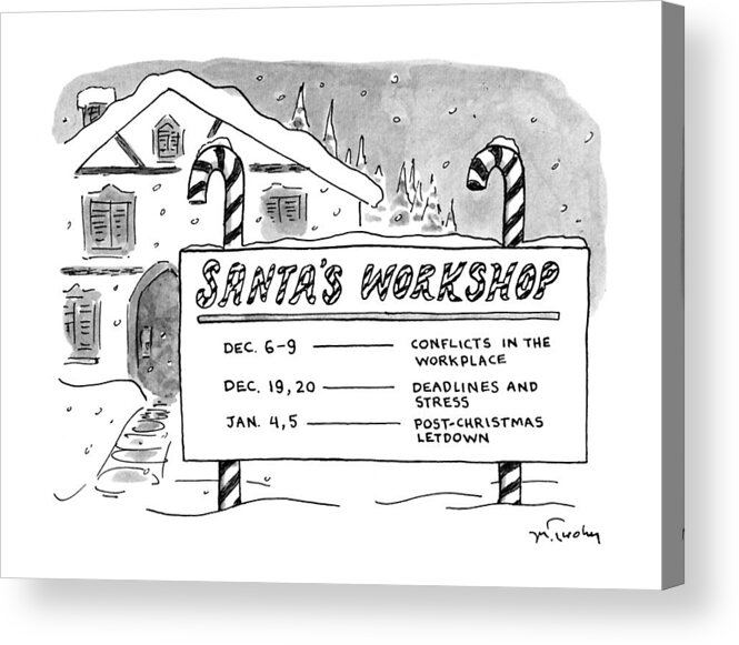 No Caption
Sign For Lists Schedule For Workshops On  And 
No Caption
Sign For Lists Schedule For Workshops On  And  Artkey 31839 Acrylic Print featuring the drawing New Yorker December 9th, 1991 by Mike Twohy