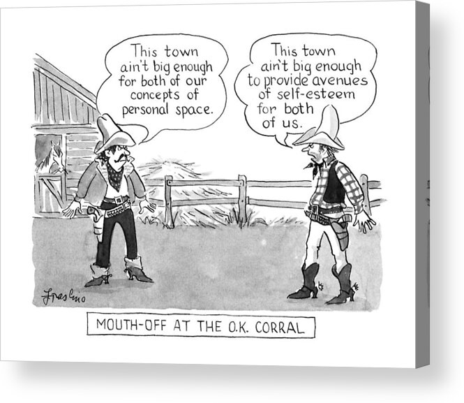 
Mouth-off At The O.k. Corral: Says One Cowboy. The Other Replies Acrylic Print featuring the drawing New Yorker January 28th, 1991 by Edward Frascino