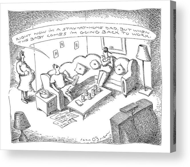 (son Sitting On Couch Says To Father Acrylic Print featuring the drawing New Yorker March 22nd, 1999 by John O'Brien