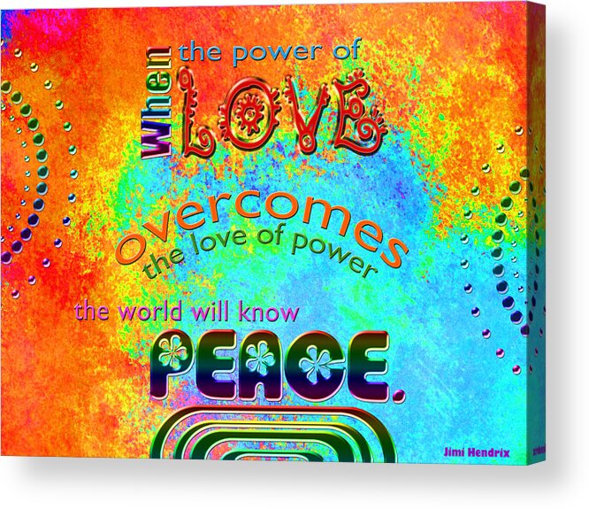 Peace Acrylic Print featuring the digital art Power of Love - Jimi Hendrix Quote by Randi Kuhne
