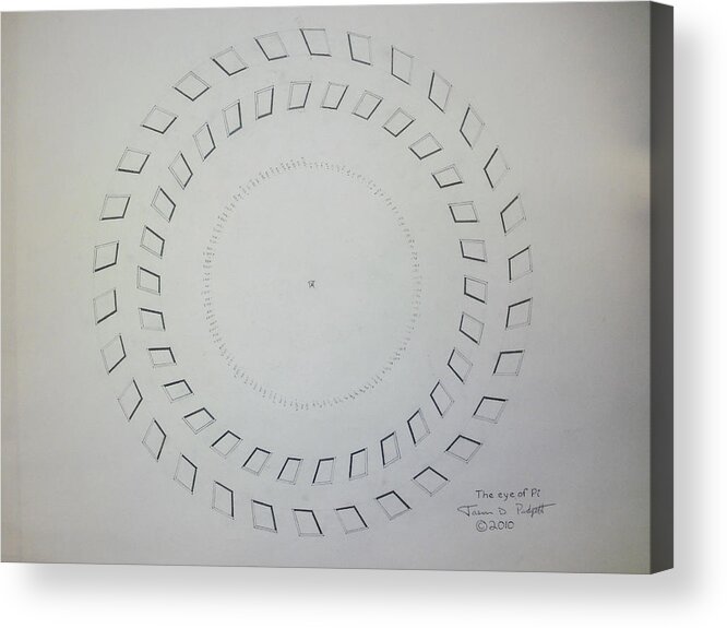 Pi Acrylic Print featuring the drawing The eye of Pi by Jason Padgett