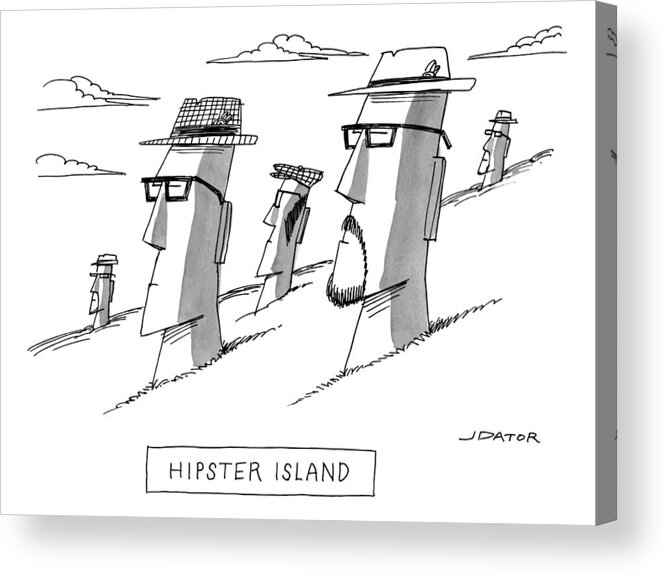 Hipster Island Acrylic Print featuring the drawing Hipster Island by Joe Dator