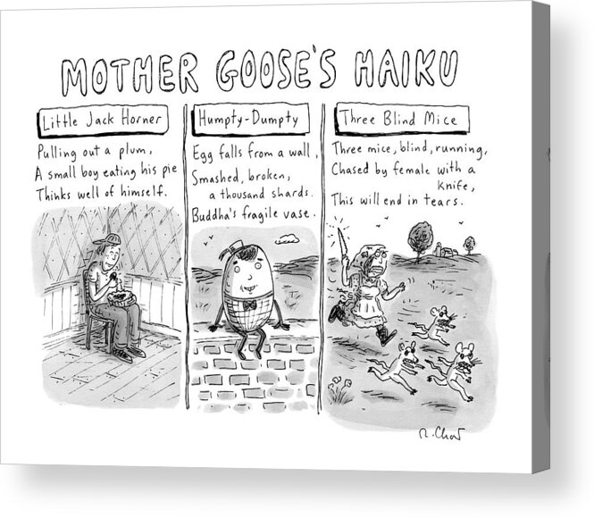 Goose's Haikus Acrylic Print featuring the drawing There Are Three Panels With Three Haikus by Roz Chast