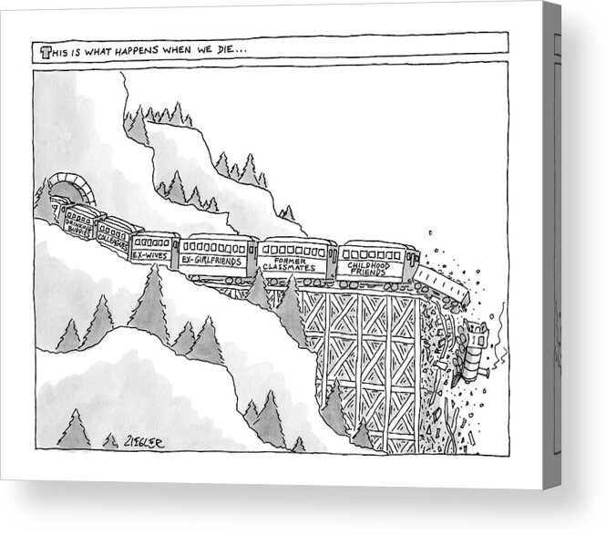 Captionless Memories Acrylic Print featuring the drawing This Is What Happens When We Die -- A Train by Jack Ziegler