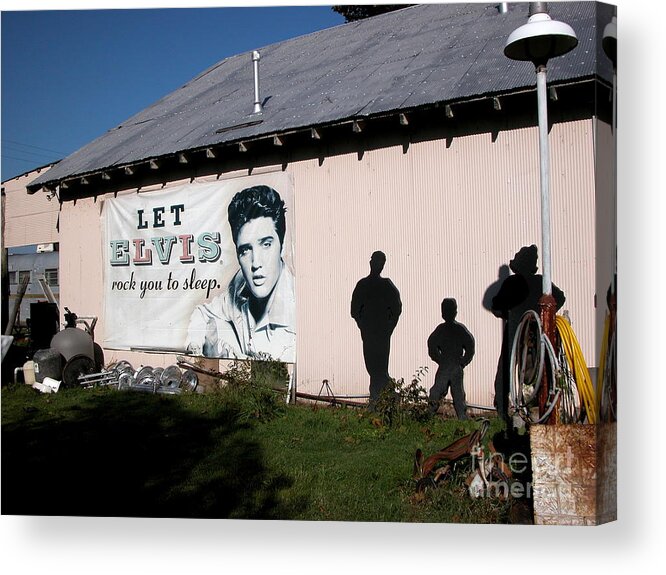 Elvis Acrylic Print featuring the photograph Let Elvis by Jim Goodman