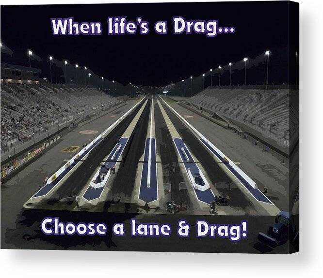 Drag Acrylic Print featuring the digital art 4 Lane Drag by Darrell Foster