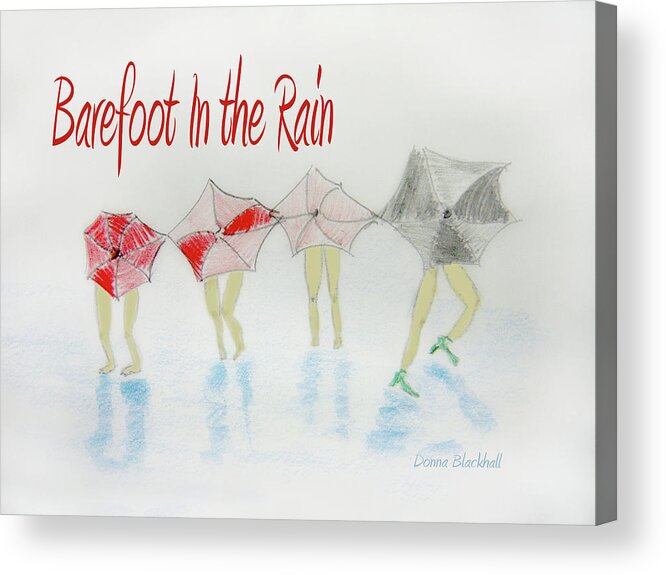 Umbrella Acrylic Print featuring the digital art Barefoot In The Rain by Donna Blackhall