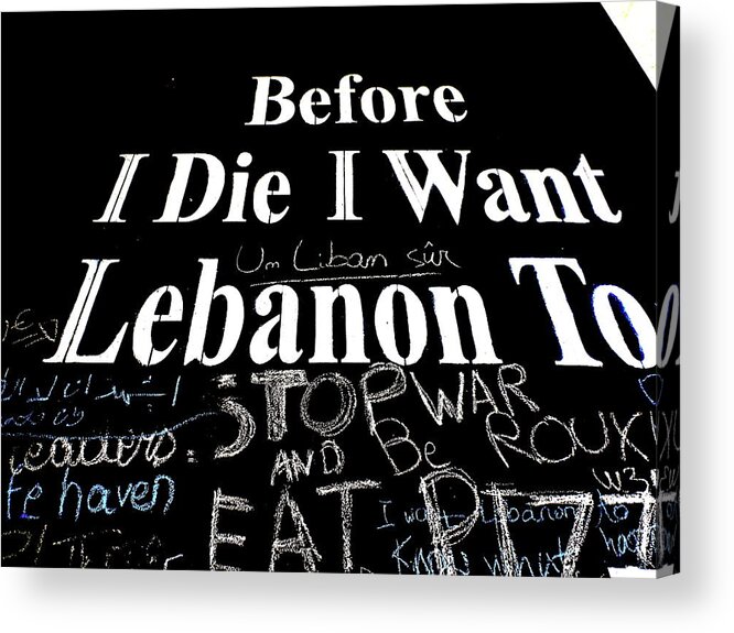 Funkpix Acrylic Print featuring the photograph Before I Die Lebanon Wishlist by Funkpix Photo Hunter