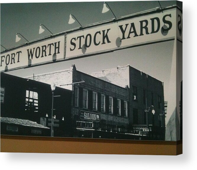 Taken In 1914 This Photograph Was Restored And Was Taken By My Great Grandfather Acrylic Print featuring the photograph Fort Worth Stockyards by Shawn Hughes
