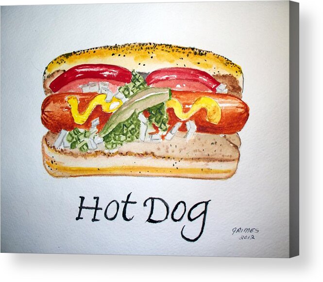 Food Acrylic Print featuring the painting Hot Dog by Carol Grimes