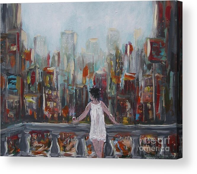 My View Balcony City Buildings Street Town Woman Look Nightdress White Lights Traffic Glass Of Red Wine Landscape Urban Acrylic On Canvas Print Painting Colors New York Manhattan Acrylic Print featuring the painting My View by Miroslaw Chelchowski
