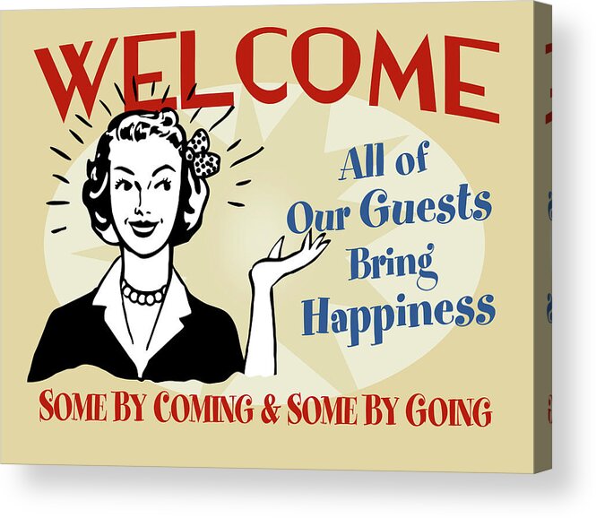 Welcome Guests Bring Happiness Acrylic Print featuring the digital art Welcome Guests Bring Happiness by Retroplanet