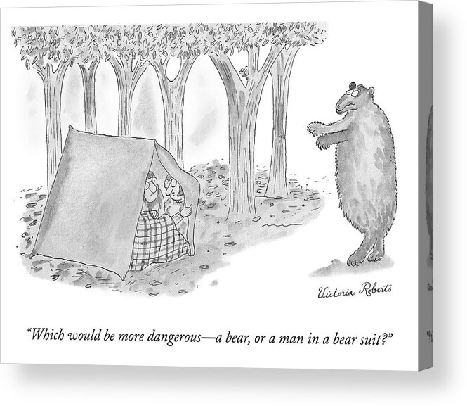 which Would Be More Dangerous: A Bear Acrylic Print featuring the drawing Which Would Be More Dangerous by Victoria Roberts