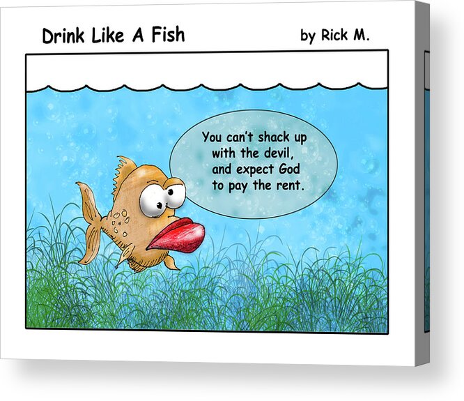 Alcoholism Acrylic Print featuring the photograph Drink Like A Fish 7 by Rick Mosher
