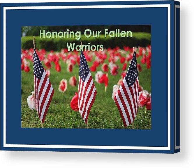 Memorial Day Acrylic Print featuring the mixed media Honoring Our Fallen Warriors by Nancy Ayanna Wyatt