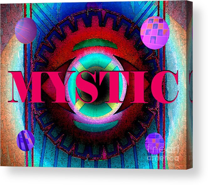 Mystic Acrylic Print featuring the mixed media Mystic and the eye of knowledge by David Lee Thompson