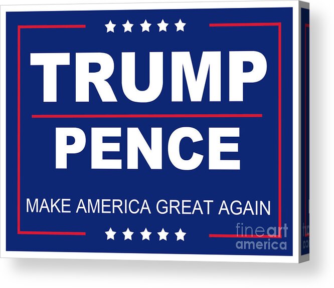Trump Acrylic Print featuring the photograph Trump Pence Political sign by Action